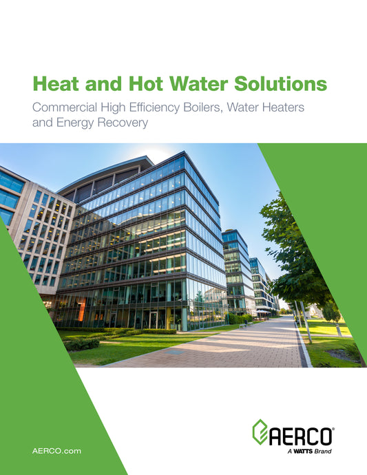 Heat and Water Solutions: Commercial High Efficiency Boilers, Water Heaters, and Energy Recovery