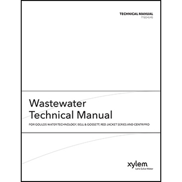 Wastewater Technical Manual: For Goulds Water Technology, Bell & Gossett Red Jacket Series and Centripro