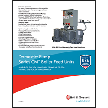 Domestic Pump Series CM Boiler Feed Units: Simplex or Duplex 1,000 Thru20,000 SQ. FT. EDR 250 Thru 5,000 LB/HR