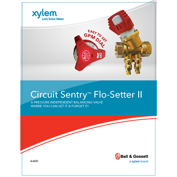 Circuit Sentry Flow-Setter II: A Pressure Independent Balancing Valve Where You Can Set It & Forget It!