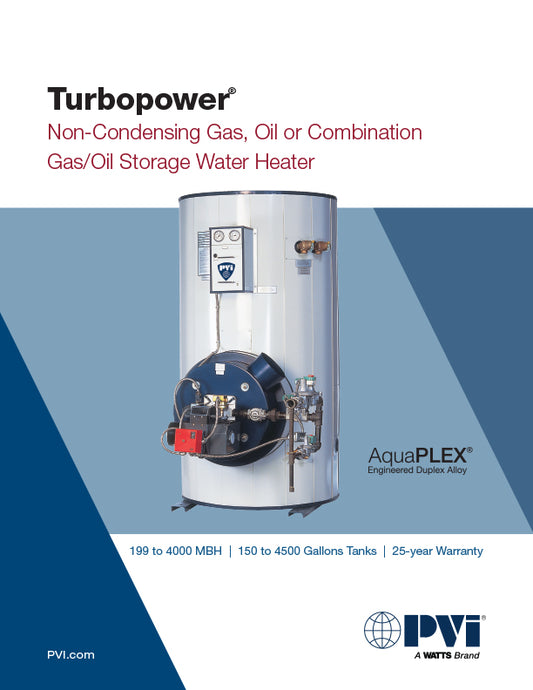 Turbopower: Non-Condensing Gas, Oil or Combination Gas/Oil Storage Water Heater